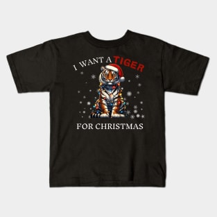 I Want a Tiger For Christmas Unique Christmas Design Kids T-Shirt